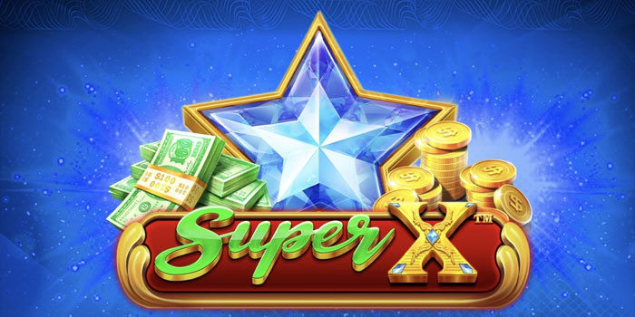Platform Slot Super X Dengan Peluang Jackpot Besar