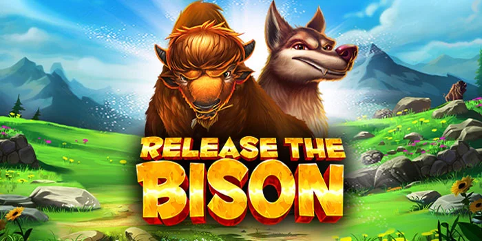 Rahasia-Agar-Raih-Kemenangan-Besar-di-Slot-Release-The-Bison