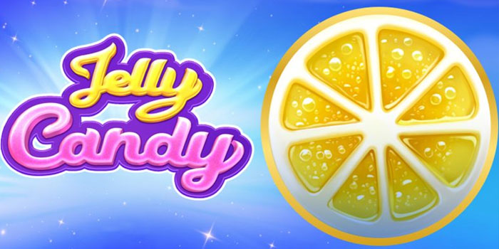 Rahasia Jackpot Mudah Di Slot Jelly Candy