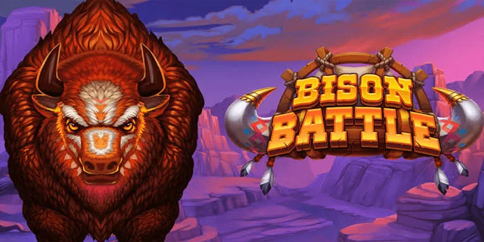 Panduan Menang Besar Bermain Slot Bison Battle
