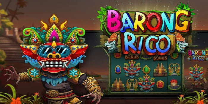 Taktik Jitu Bermain Slot Barong Rico Dapatkan Jackpot Besar