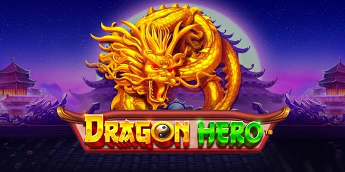 Tips Jitu Bermain Dragon Hero Hasilkan Cuan Besar